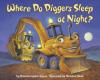 Cover image of Where do diggers sleep at night?