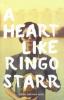 Cover image of A heart like Ringo Starr