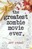 Cover image of The greatest zombie movie ever