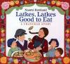 Cover image of Latkes, latkes good to eat