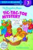 Cover image of The Berenstain Bears and the tic-tac-toe mystery