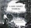 Cover image of A man named Thoreau