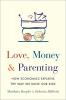 Cover image of Love, money, and parenting