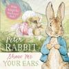 Cover image of Peter Rabbit show me your ears