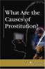 Cover image of What are the causes of prostitution?