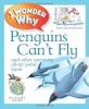 Cover image of I wonder why penguins can't fly and other questions about polar lands