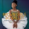 Cover image of Brown girls do ballet