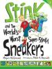 Cover image of Stink and the world's worst super-stinky sneakers