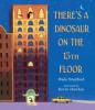 Cover image of There's a dinosaur on the 13th floor