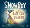 Cover image of Snowboy and the last tree standing