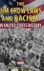Cover image of The Jim Crow laws and racism in United States history