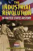 Cover image of The Industrial Revolution in United States history