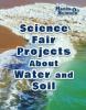 Cover image of Science fair projects about water and soil