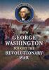 Cover image of How George Washington fought the Revolutionary War
