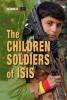 Cover image of The children soldiers of ISIS