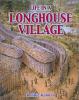 Cover image of Life in a longhouse village