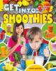 Cover image of Get into smoothies