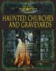 Cover image of Haunted churches and graveyards