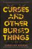 Cover image of Curses and other buried things