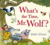Cover image of What's the time, Mr. Wolf?