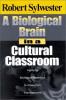 Cover image of A biological brain in a cultural classroom