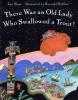 Cover image of There was an old lady who swallowed a trout!