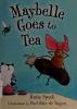Cover image of Maybelle goes to tea