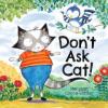 Cover image of Don't ask Cat!