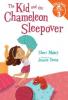 Cover image of The kid and the chameleon sleepover