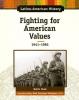 Cover image of Fighting for American values, 1941-1985