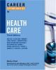 Cover image of Career opportunities in health care
