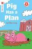 Cover image of Pig has a plan