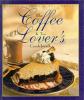 Cover image of The coffee & tea lover's cookbook