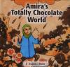 Cover image of Amira's totally chocolate world