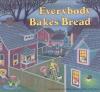 Cover image of Everybody bakes bread