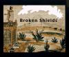 Cover image of Broken shields