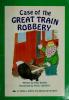 Cover image of Case of the Great Train Robbery