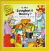 Cover image of Is the spaghetti ready?