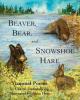 Cover image of Beaver, bear, snowshoe hare