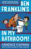Cover image of Ben Franklin's in my bathroom!