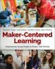 Cover image of Maker-centered learning