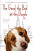 Cover image of The good, the bad, & the beagle
