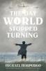Cover image of The day the world stopped turning