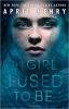 Cover image of The girl I used to be