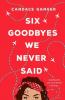 Cover image of Six goodbyes we never said