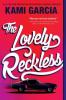 Cover image of The lovely reckless
