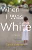 Cover image of When I was white