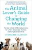 Cover image of The animal lover's guide to changing the world