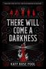 Cover image of There will come a darkness