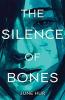 Cover image of The silence of bones